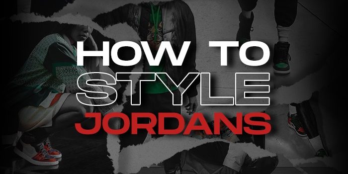 How to wear Jordans and style NSB