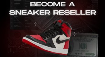 How to Become a Sneaker Reseller – Making Money Made Easier!
