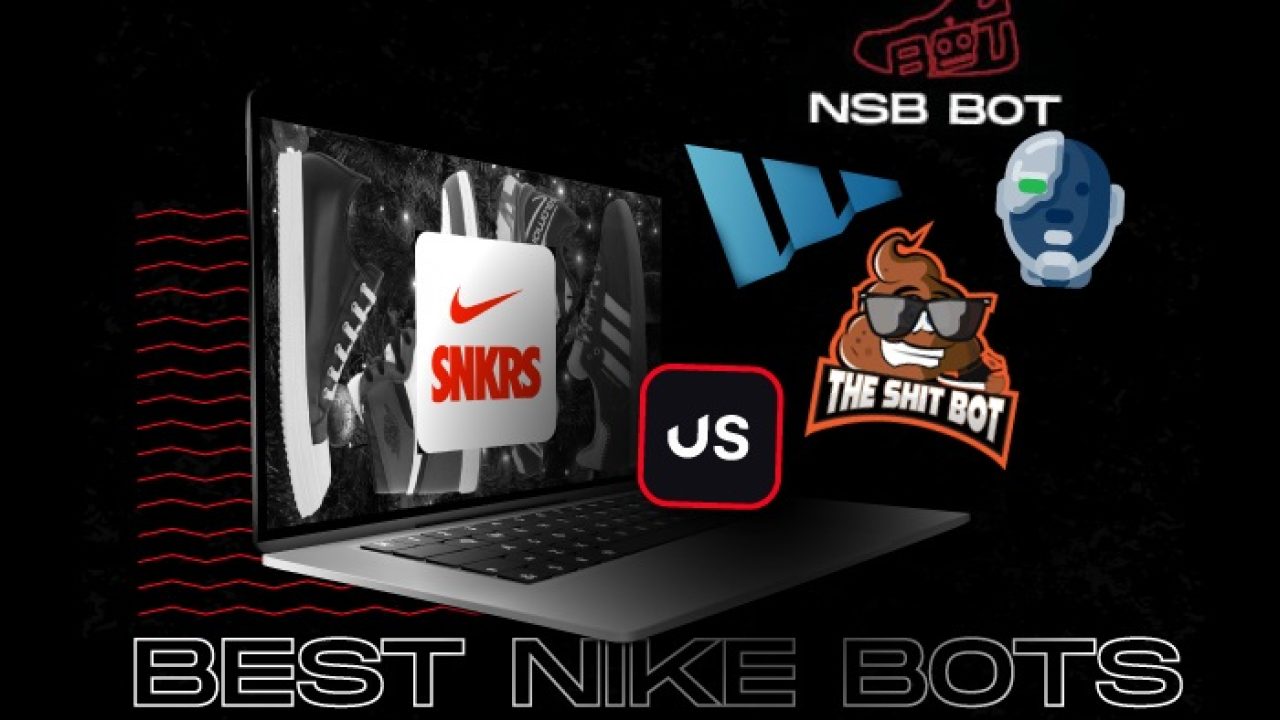 Best Bots - How to That Nike SNKRS Drop!