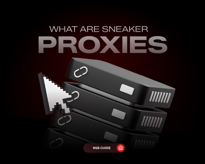 What Are Sneaker Proxies 2026 NSB