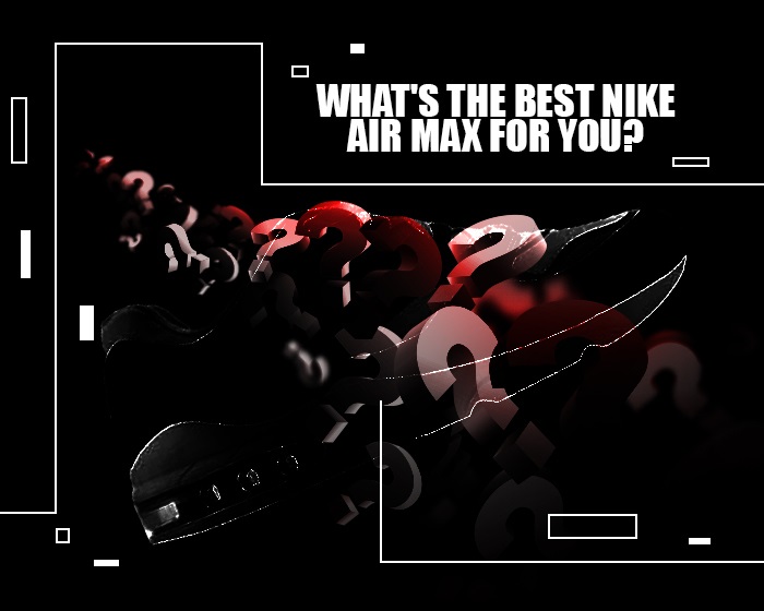 what is the best nike air max for you NSB