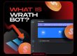 What Is Wrath Bot - update