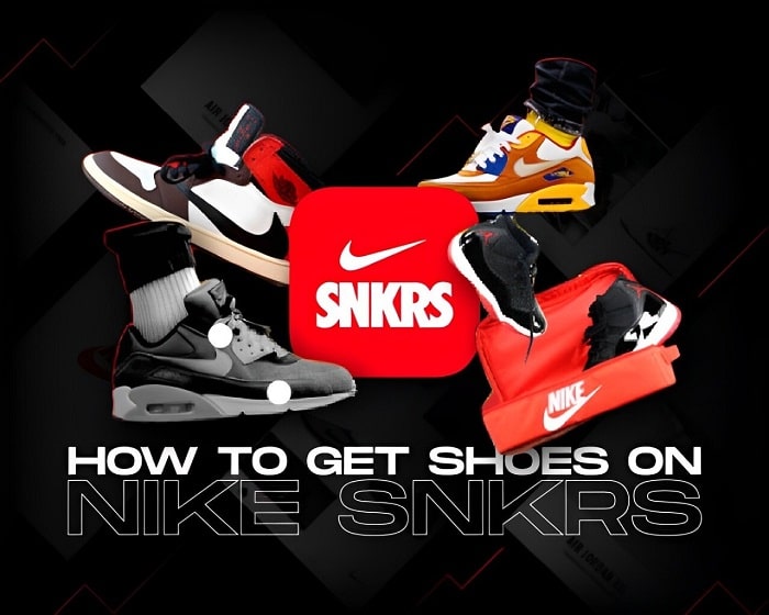 How to Get Shoes on SNKRS App NSB