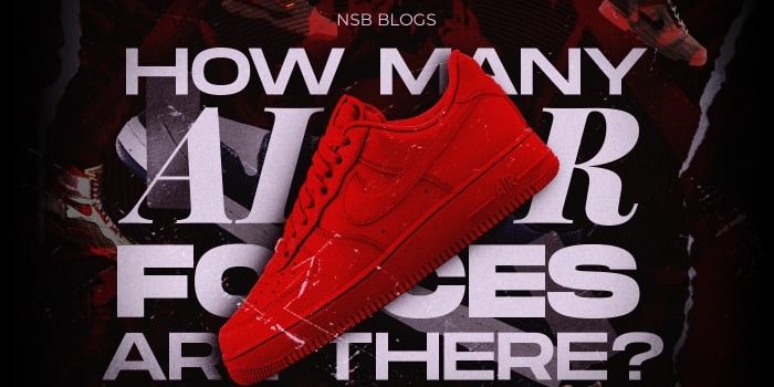 How Many Nike Air Forces Are There NSB