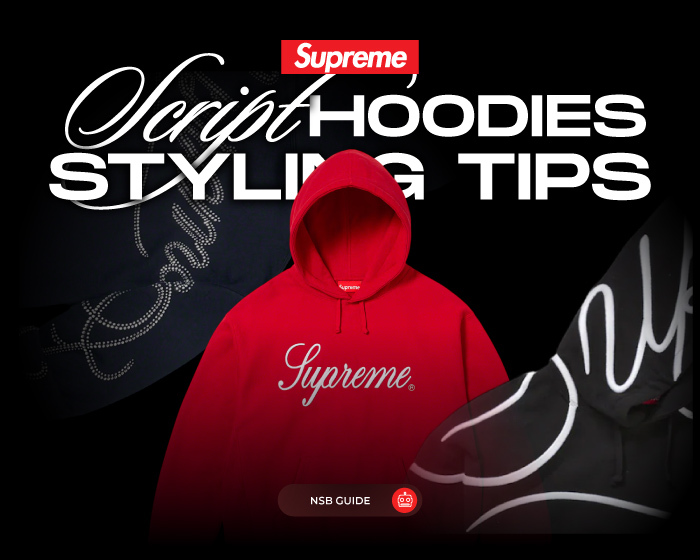 Supreme Script Hoodie Styling Tips NSB