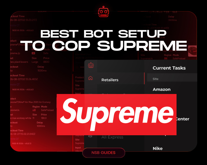 Best Bot Setup to Cop Supreme NSB