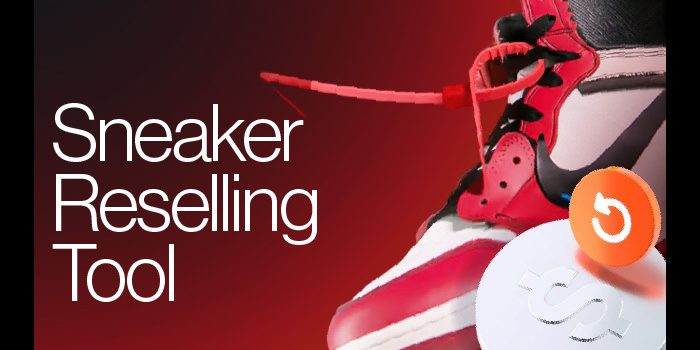 Sneaker Reselling Tool Guide Image Sneaker Reselling Tool Guide Image